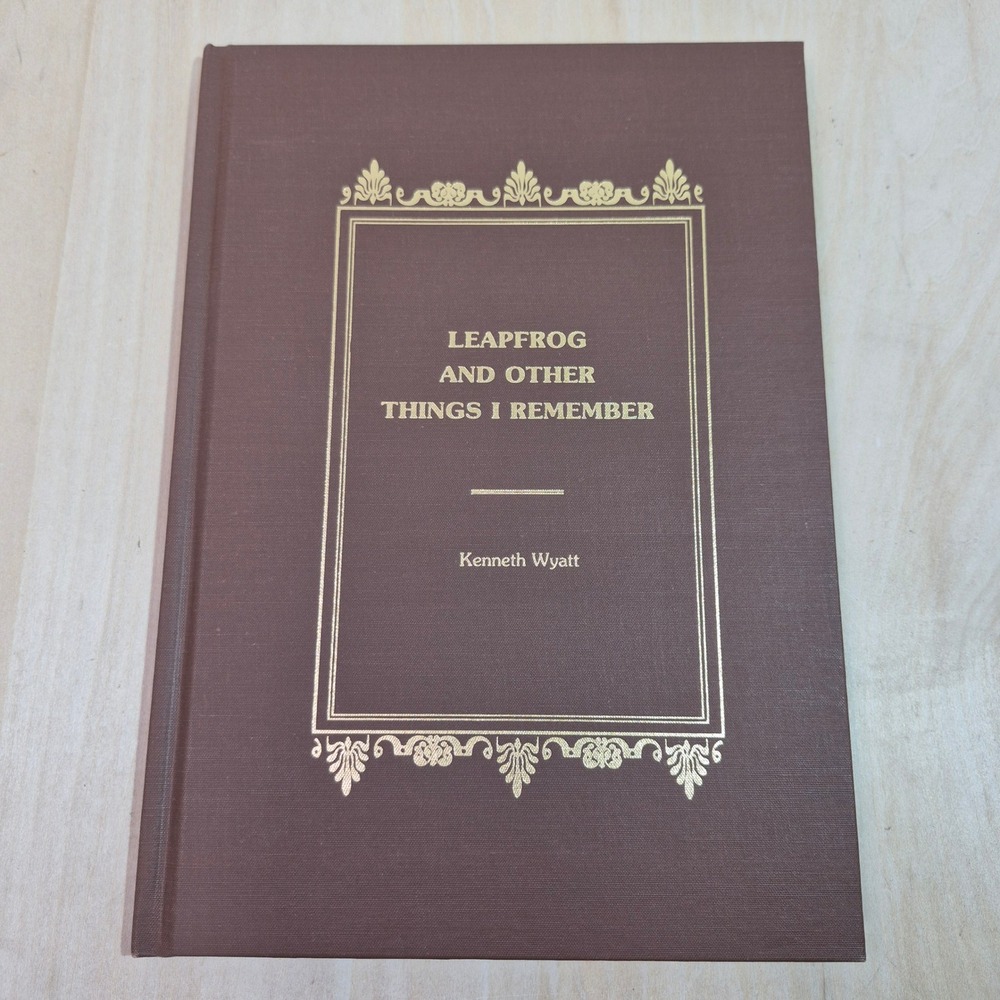Leapfrog and Other Things I Remember Kenneth Wyatt First Edition Hardcover Brown